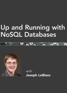 Up and Running with NoSQL Databases